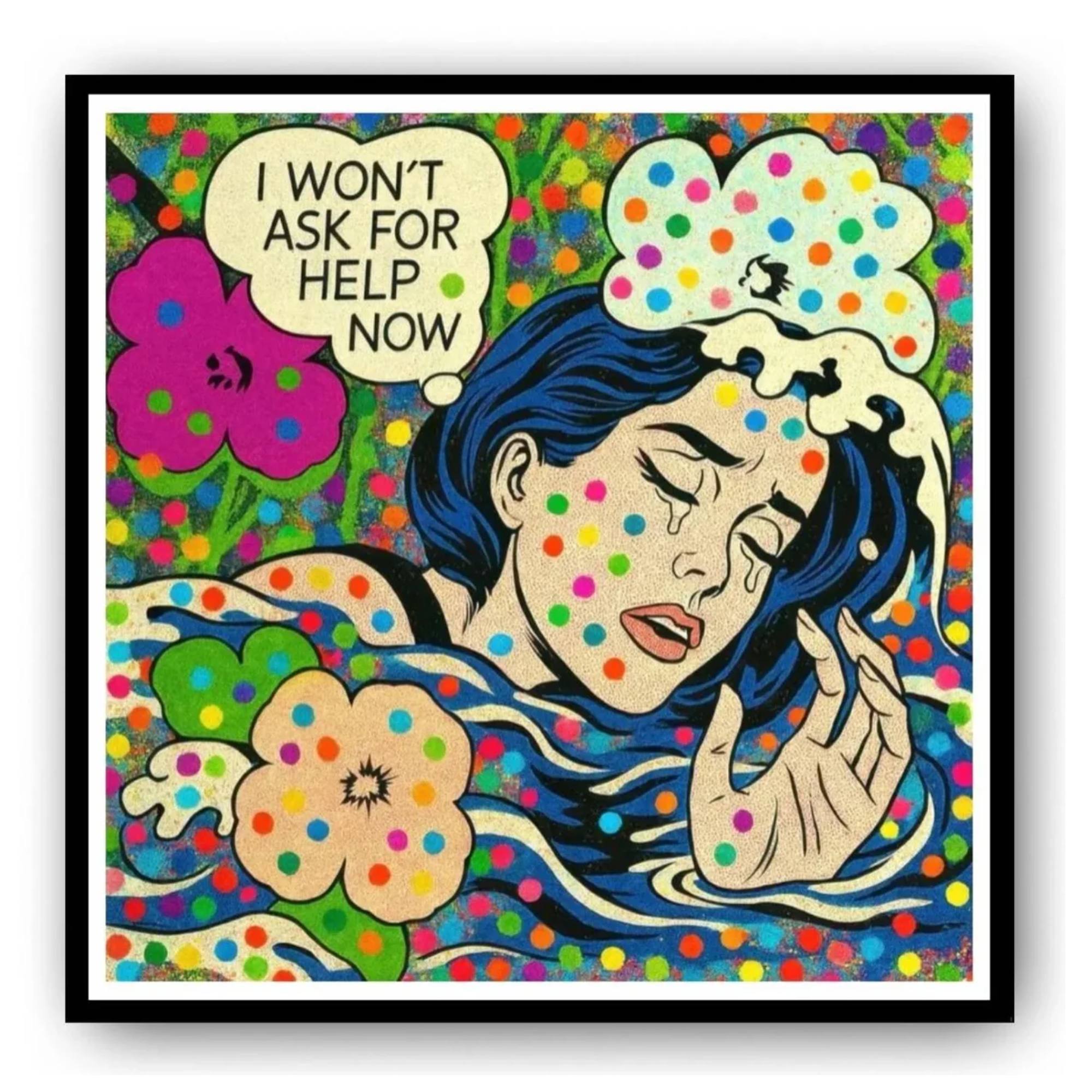 Colorful artwork of a woman with polka dot flowers and text 'I won't ask for help now' on a multicolored background.